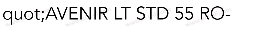 quot;AVENIR LT STD 55 RO字体转换